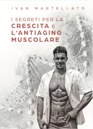 Segreti Per La Crescita e L'Antiaging Muscolare
